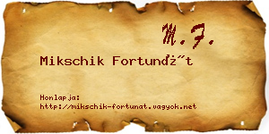 Mikschik Fortunát névjegykártya